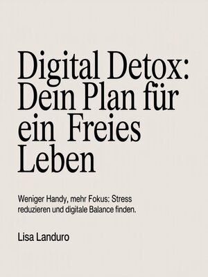 cover image of Digital Detox--Dein Plan für ein freies Leben